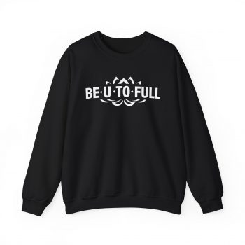 BE.U.TO.FULL Sweatshirt - Image 2