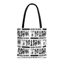 Think Before You Move Tote Bag