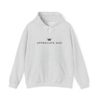 Appreciate God Hoodie