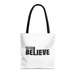 First Believe Tote Bag