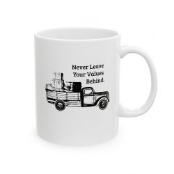Never Leave Your Values Behind Mug