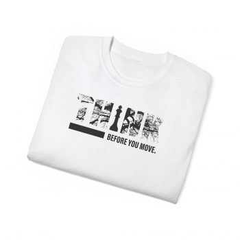 Think Before You Move T-Shirt - Image 5