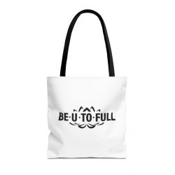 BE.U.TO.FULL Tote Bag