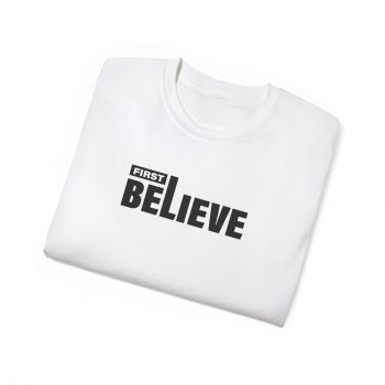 First Believe T-Shirt - Image 8