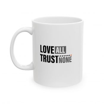 Love All, Trust None Mug - Image 2