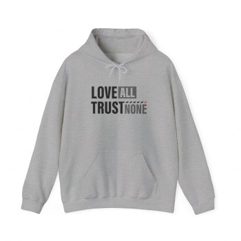 Love All, Trust None Hoodie