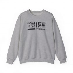 Think Before You Move Sweatshirt