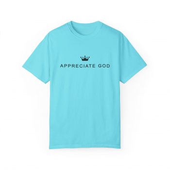 Appreciate God T-shirt - Image 6