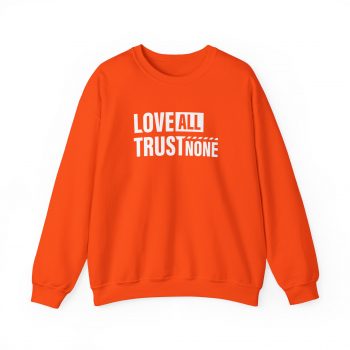Love All, Trust None Sweatshirt - Image 4