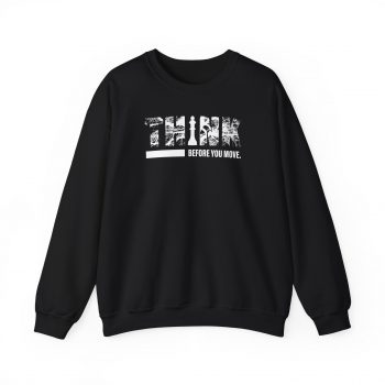 Think Before You Move Sweatshirt - Image 3