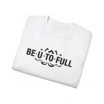 BE.U.TO.FULL T-Shirt - Image 2
