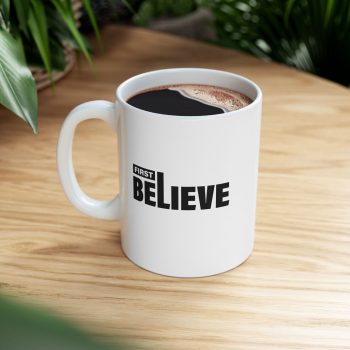 First Believe Mug - Image 5