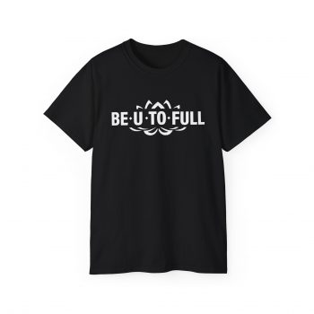 BE.U.TO.FULL T-Shirt - Image 3