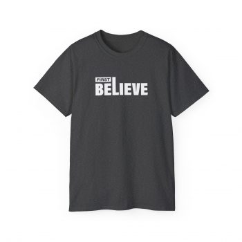 First Believe T-Shirt - Image 3