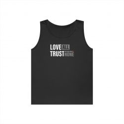 Love All, Trust None Tank Top