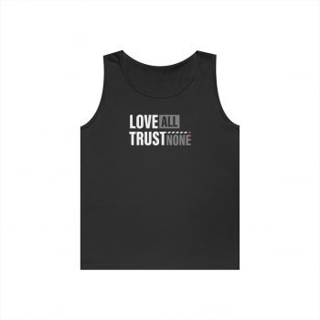 Love All, Trust None Tank Top