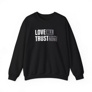 Love All, Trust None Sweatshirt - Image 2