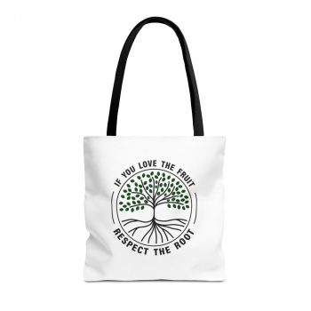 Respect The Root Tote Bag