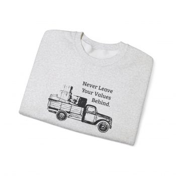 Never Leave Your Values Behind Sweatshirt - Image 5