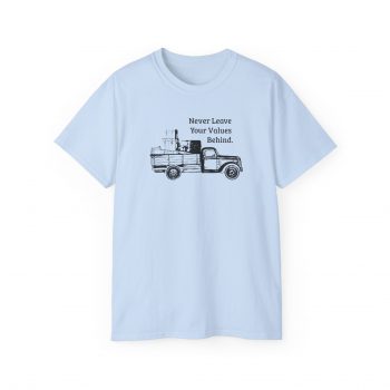Never Leave Your Values Behind T-Shirt - Image 3