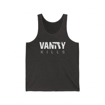 Vanity Kills Tank Top
