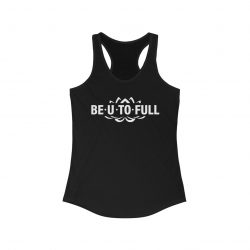 BE.U.TO.FULL Women's Tank Top