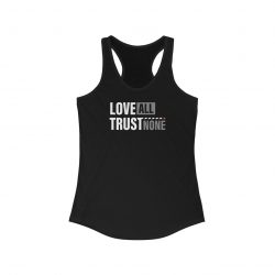 Love All, Trust None Women's Tank Top