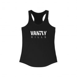 Vanity Kills Women's Tank Top