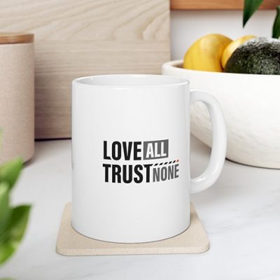 Love All, Trust None