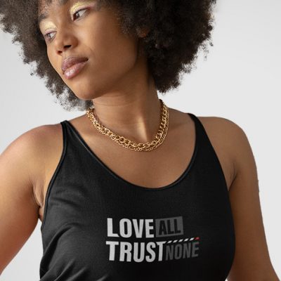Love All, Trust None