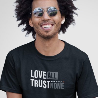 Love All, Trust None